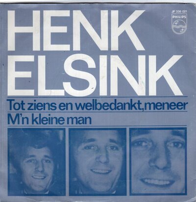 Henk Elsink - Tot ziens en welbedankt. meneer + M'n kleine mna (Vinylsingle)