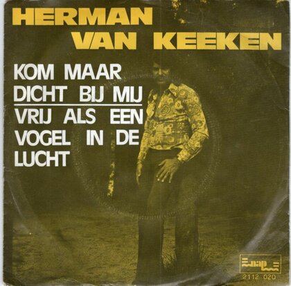 Herman van Keeken - Kom maar dicht bij mij + Vrij als een vogel in de lucht (Vinylsingle)