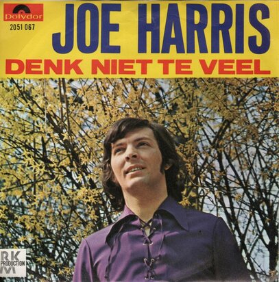 Joe Harris - Denk niet te veel + Schabadaba ding ding (Vinylsingle)