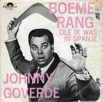 Johnny de Goverde - Boemerang + Ole, Ik Was In Spanje (Vinylsingle)