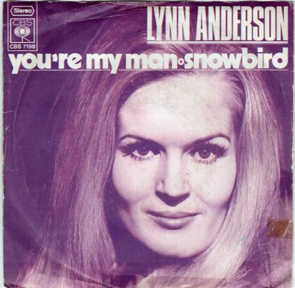 Lynn Anderson - You're my man + Snowbird (Vinylsingle)