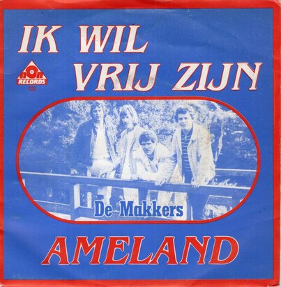 Makkers - Ik wil vrij zijn + Ameland (Vinylsingle)