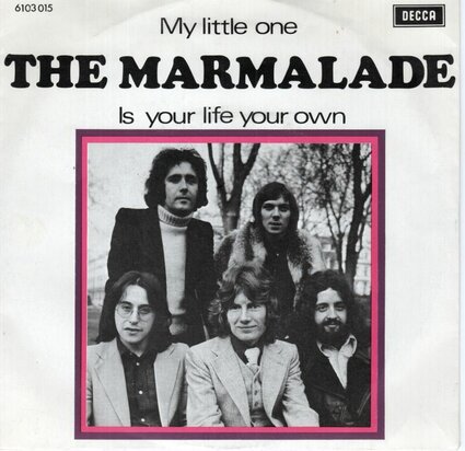Marmalade - My little one + Is your life your own (Vinylsingle)