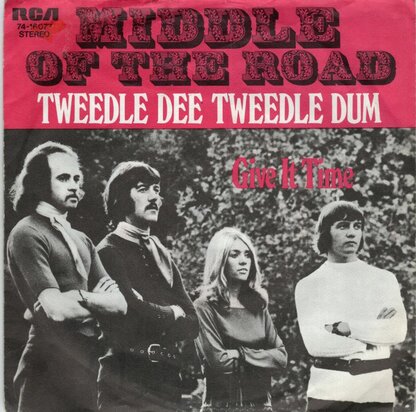 Middle of the Road - Tweedle dee tweedle dum + Give it time (Vinylsingle)
