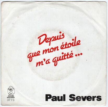 Paul Severs - Attention!... Elle Brule + Depuis Que Mon Etoile M'a Quittee (Vinylsingle)