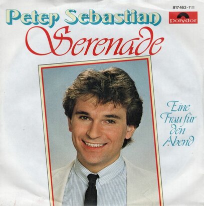 Peter Sebastian - Serenade + Eine frau fur den abend (Vinylsingle)