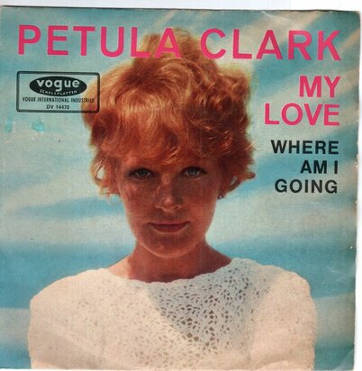 Petula Clark - My love + Where am I going (Vinylsingle)