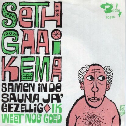 Seth Gaaikema - Ik Weet Nog Goed + Samen In De Sauna Ja, Gezellig (Vinylsingle)