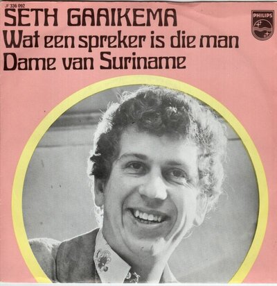 Seth Gaaikema - Wat een spreker is die man + Dame van Suriname (Vinylsingle)