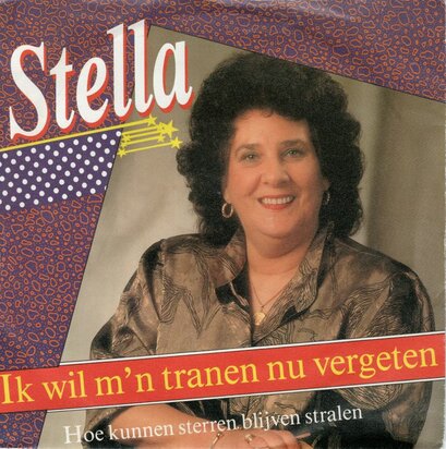 Stella - Ik wil m'n tranen nu vergeten + Hoe kunnen sterren (Vinylsingle)
