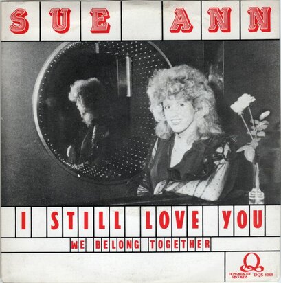 Sue Ann - I Still Love You+ + We Belong Together (Vinylsingle)