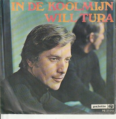 Will Tura - In de koolmijn + Hetgeen je niet krijgen kan (Vinylsingle)