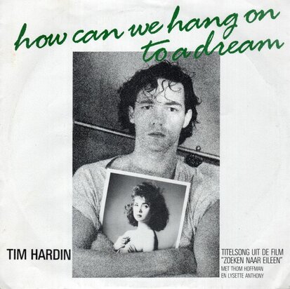 Tim Hardin - How can we hang on to a dream + Misty roses (Vinylsingle)
