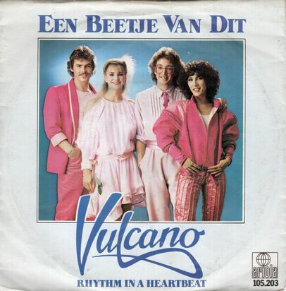 Vulcano - Een beetje van 't dit + Rhythm in a heartbeat (Vinylsingle)
