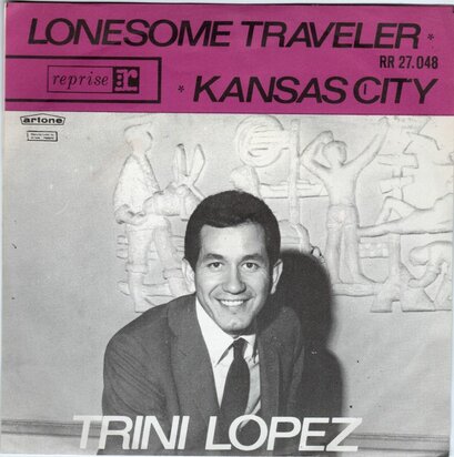 Trini Lopez - Lonesome traveller + Kansas city (Vinylsingle)