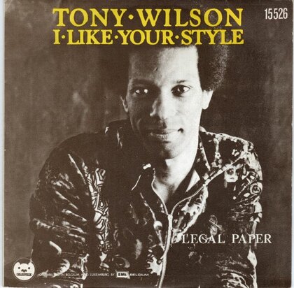 Tony Wilson - I like your style +Legal paper (Vinylsingle)
