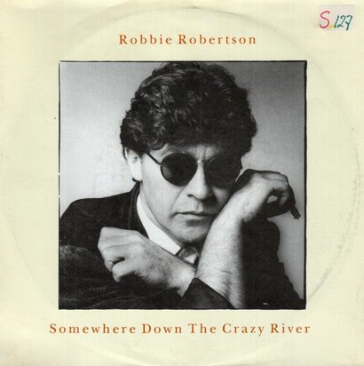 Robbie Robertson - Somewhere down the crazy river + American (Vinylsingle)