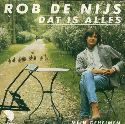 Rob de Nijs - Dat is alles + Mijn geheimen (Vinylsingle)