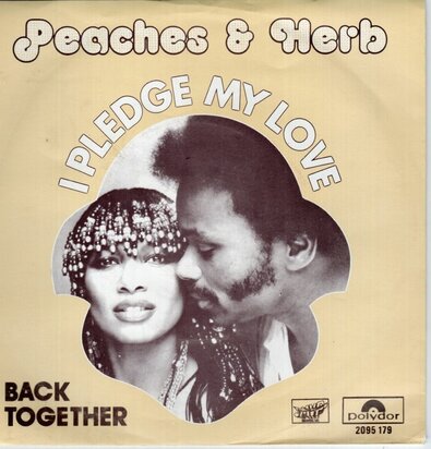 Peaches & Herb - I pledge my love + Back together (Vinylsingle)