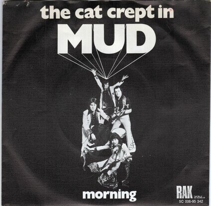 Mud - The cat crept in + Morning (Vinylsingle)