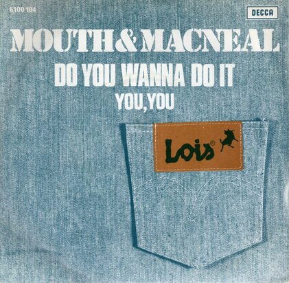Mouth & MacNeal - Do you wanna do it + You, you (Vinylsingle)