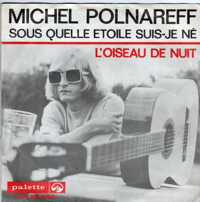 Michel Polnareff - Sous Quelle Etoile Suis-Je N? + L'Oiseau De Nuit (Vinylsingle)