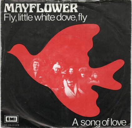 Mayflower - Fly little white dove, fly + A song of love (Vinylsingle)