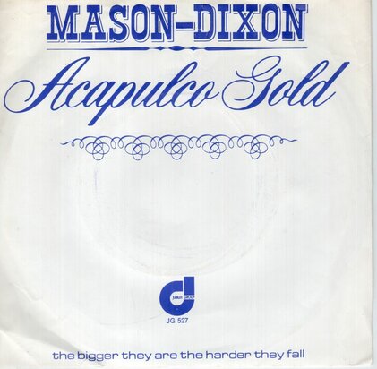 Mason - Dixon - Acapulco Gold + The bigger they are the harder they fall (Vinylsingle)