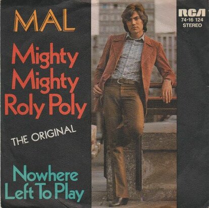Mal - Mighty mighty roly poly + Nowhere left to play (Vinylsingle)