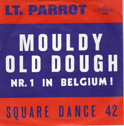 Lt. Parrot - Mouldy Old Dough + Square Dance Nr 42 (Vinylsingle)