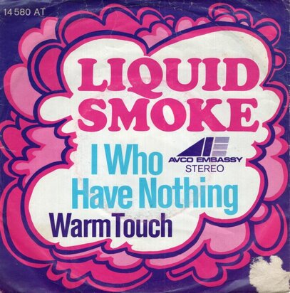 Liquid Smoke - I Who Have Nothing + Warm Touch (Vinylsingle)