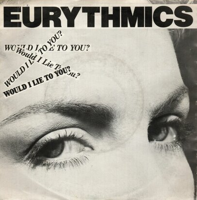 Eurythmics - Would I lie to you ? + Here comes that sinking (Vinylsingle)