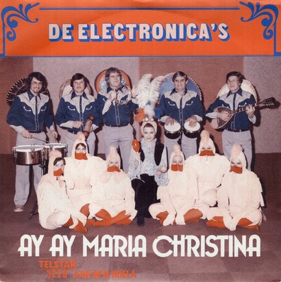 Electronica's - Ay ay Maria Christina + Aan m'n hoela (Vinylsingle)