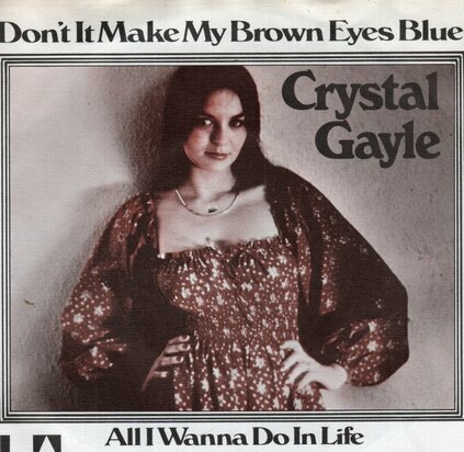 Crystal Gayle - Don't it make my brown eyes blue + All I wanna do (Vinylsingle)