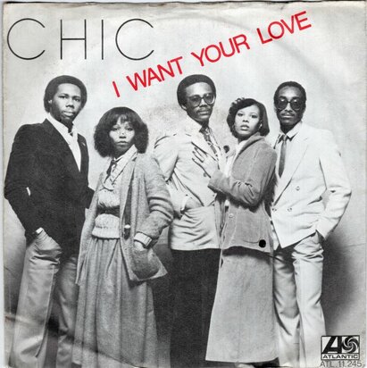 Chic - I want your love + Funny bone (Vinylsingle)