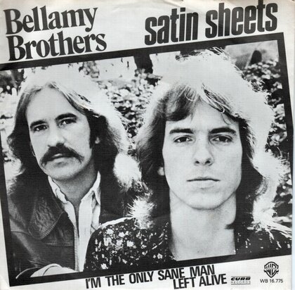 Bellamy Brothers - Satin sheets + I'm the only sane man lef (Vinylsingle)