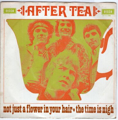 After Tea - Not just a flower in your hair + The time is nigh (Vinylsingle)