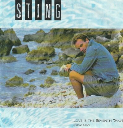 Sting - Love is the seventh wave + Consider me gone (Vinylsingle)