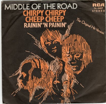 Middle of the Road - Chirpy chirpy cheep + Rainin 'n painin (Vinylsingle)