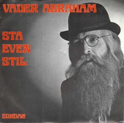 Vader Abraham - Sta even stil + Zondag (Vinylsingle)