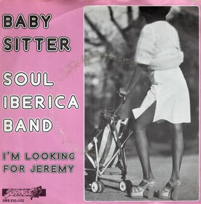 Soul Iberica Band - Baby Sitter + I'm Looking For Jeremy (Vinylsingle)