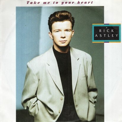 Rick Astley - Take me to your heart + I'll be fine (Vinylsingle)