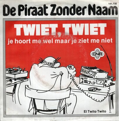 Piraat Zonder Naam - Twiet Twiet + El Twito Twito (Vinylsingle)