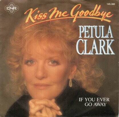 Petula Clark - Kiss me goodbye + If you ever go away (Vinylsingle)