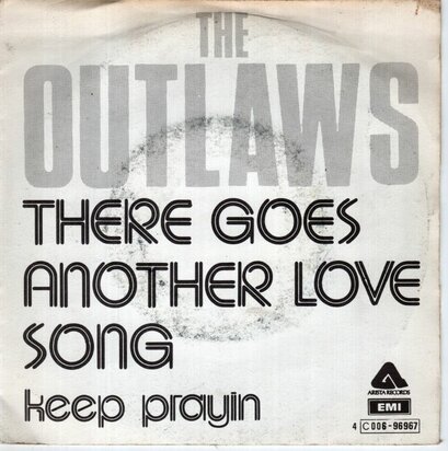 Outlaws - There goes another love song + Keep prayin' (Vinylsingle)