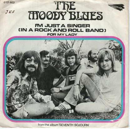Moody Blues - I'm just a singer in a r&r band + For my lady (Vinylsingle)