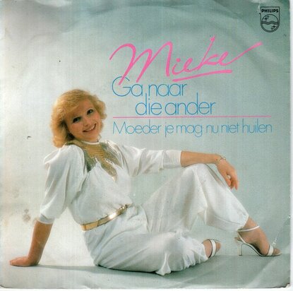 Mieke - Ga naar die ander + Moeder je mag nu niet huilen (Vinylsingle)