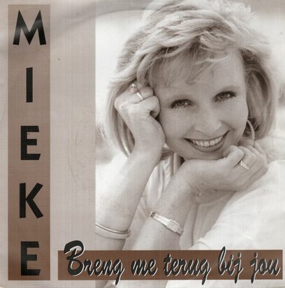 Mieke - Breng Me Terug Bij Jou + Breng Me Terug Bij Jou (Laatavondmix) (Vinylsingle)