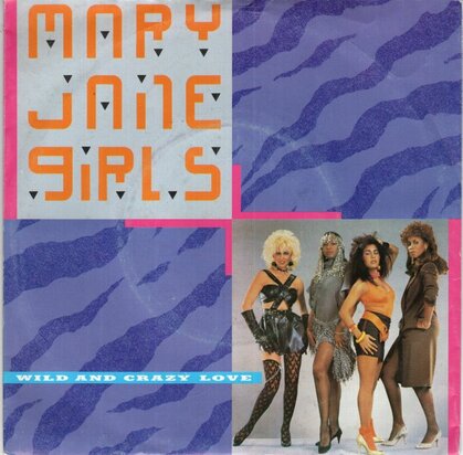 Mary Jane Girls - Wild and crazy love + (instr.) (Vinylsingle)