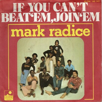 Mark Radice - If You Can't Beat 'Em, Join 'Em + The Whole Wide World Ain't Nothin' But A Party (Vinylsingle)